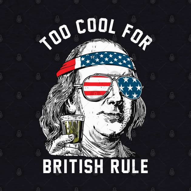 Too cool for British Rule - Ben Franklin by BodinStreet